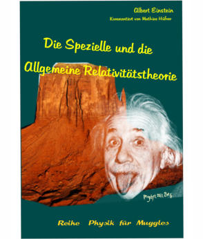 Die Spezielle Und Die Allgemeine Relativitatstheorie